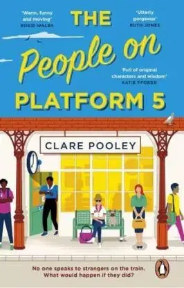 The People on Platform 5 - Clare Pooleyová