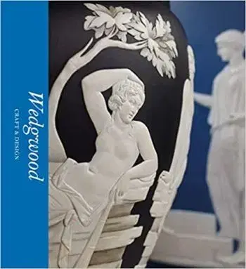 Wedgwood: Craft & Design (Victoria and Albert Museum) - Catrin Jones