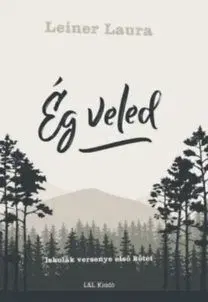Ég veled - Iskolák versenye első kötet - Laura Leiner