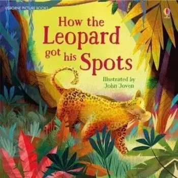 How the Leopard got his Spots - Rosie Dickins