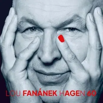 Lou Fanánek Hagen - Fan 60 LP - Lou Fanánek Hagen