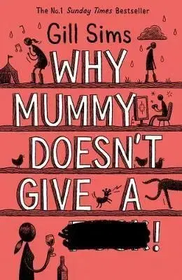 Why Mummy Doesn't Give a ****! - Gill Sims