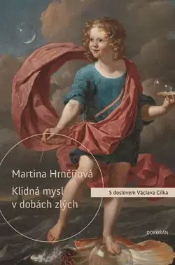 Klidná mysl v dobách zlých - Martina Hrnčířová