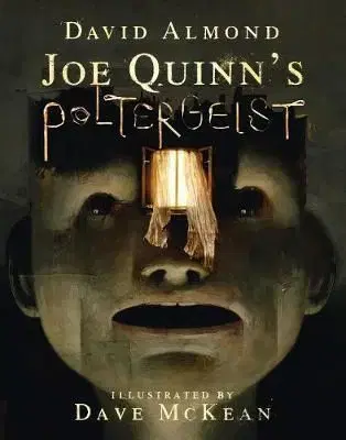 Joe Quinn's Poltergeist - David Almond, Dave McKean