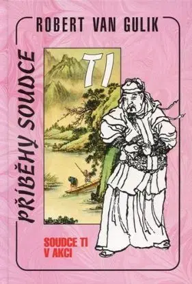 Soudce Ti v akci - Robert van Gulik