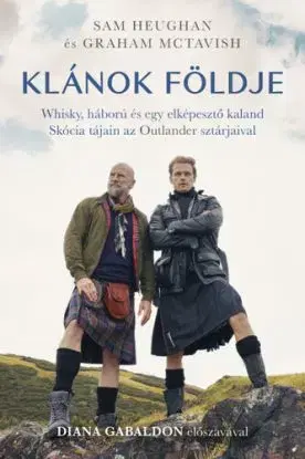 Klánok földje - Sam Heughan, Graham McTavish