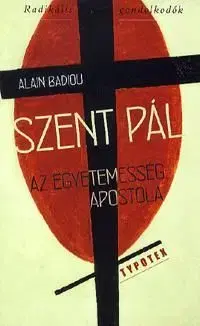 Szent Pál az egyetemesség apostola - Alain Badiou