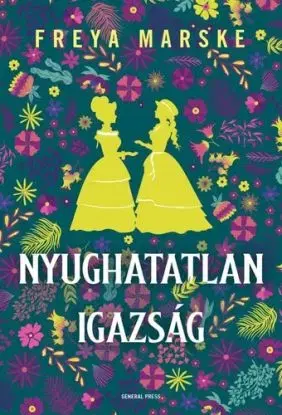 Nyughatatlan igazság - Freya Marske