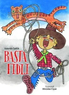 Basta fidli 2. vydanie - Valentín Šefčík, Miroslav Cipár