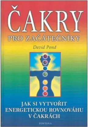 Čakry pro začátečníky - David Pond