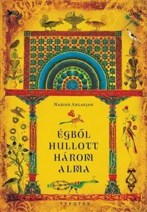 Égből hullott három alma - Narine Abgarian