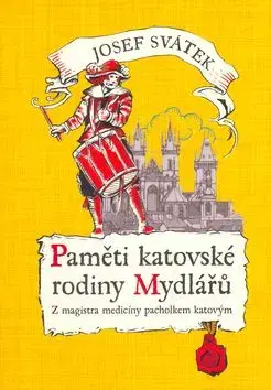 Paměti katovské rodiny Mydlářů 1 - Josef Svátek