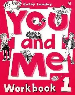 You and Me 1 Workbook - Cathy Lawday