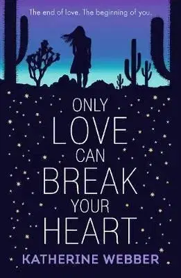 Only Love Can Break Your Heart - Katherine Webber