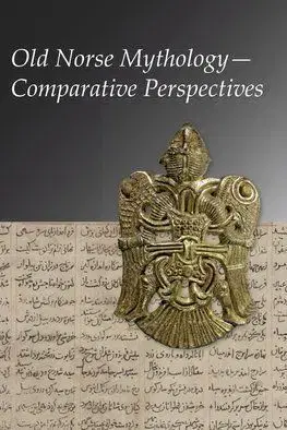 Old Norse Mythology Comparative Perspectives - Pernille Hermann