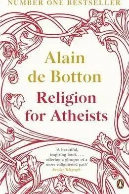 Religion for Atheists - Alain de Botton