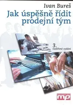 Jak úspěšně řídit prodejní tým - Ivan Bureš