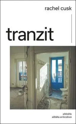 Tranzit - Rachel Cusk