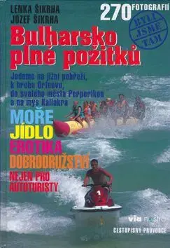 Bulharsko plné zážitků - Jozef Šikhra, Lenka Šikhrová