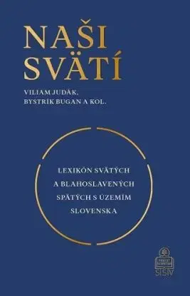 Naši svätí - Viliam Judák, Bystrík Bugan
