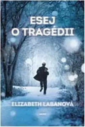 Esej o tragédii - Elizabeth LaBan