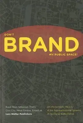 Please Don't Brand My Public Space