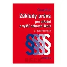Základy práva pro střední a vyšší odborné školy - Milan Suk, Alexander Šíma
