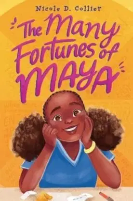 The Many Fortunes of Maya - Nicole D. Collier