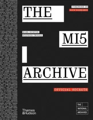 The MI5 Archive - Mark Dunton, Stephen Twigge
