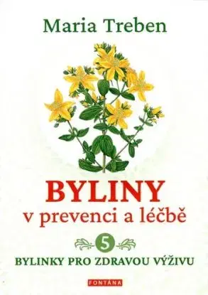 Byliny v prevenci a léčbě 5 - Maria Treben