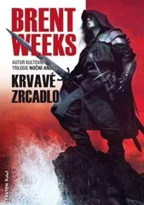 Krvavé zrcadlo - Brent Weeks
