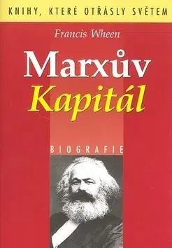 Marxův kapitál - F. Wheen