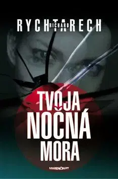 Tvoja nočná mora - Richard Rychtarech