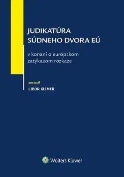 Judikatúra súdneho dvora EÚ v konaní o európskom zatýkacom rozkaze - Libor Klimek
