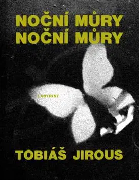 Noční můry noční můry - Tobiáš Jirous