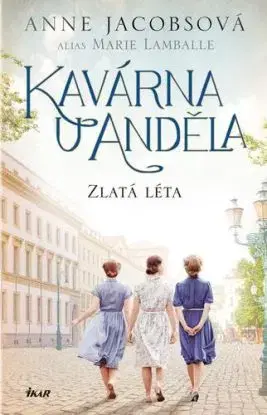 Kavárna U Anděla 5: Zlatá léta - Anne Jacobsová