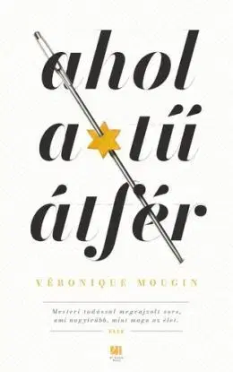 Ahol a tű átfér - Véronique Mouginová
