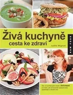 Živá kuchyně, cesta ke zdraví - Judita Wignall