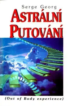 Astrální putování - Dr. Georg Serge Peredrij