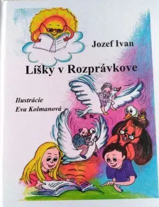 Líšky v Rozprávkove - Jozef Ivan