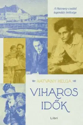 Viharos idők - Helga Hatvany
