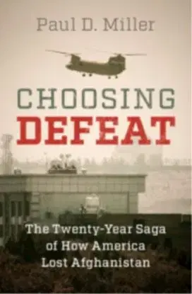 Choosing Defeat - Paul D. Miller