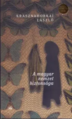 A magyar nemzet biztonsága - László Krasznahorkai