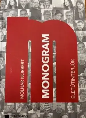 Monogram - Életútinterjúk - Norbert Molnár