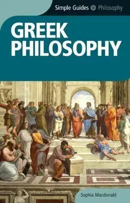 Greek Philosophy - Simple Guides - Sophia Macdonald