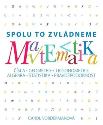 Matematika - Spolu to zvládneme - Carol Vorderman