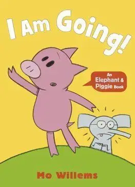 I Am Going! - Mo Willems