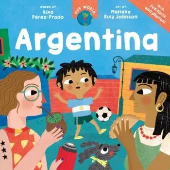 Our World: Argentina - Aixa Perez-Prado