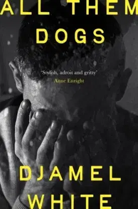 All Them Dogs - Djamel White