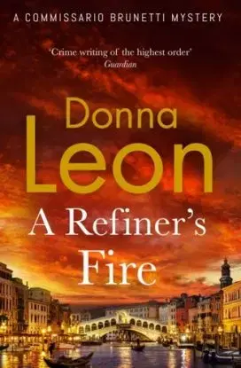 A Refiner's Fire - Donna Leon